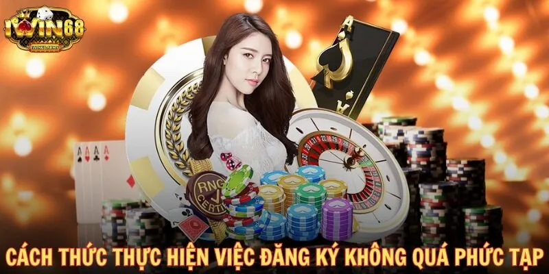 Cách thức thực hiện việc đăng ký không quá phức tạp